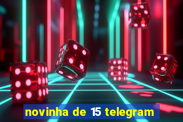 novinha de 15 telegram